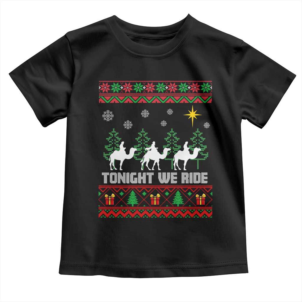 Tonight We Ride Toddler T Shirt Three Wise Men Nativity Scene Christmas TS14 Black Print Your Wear
