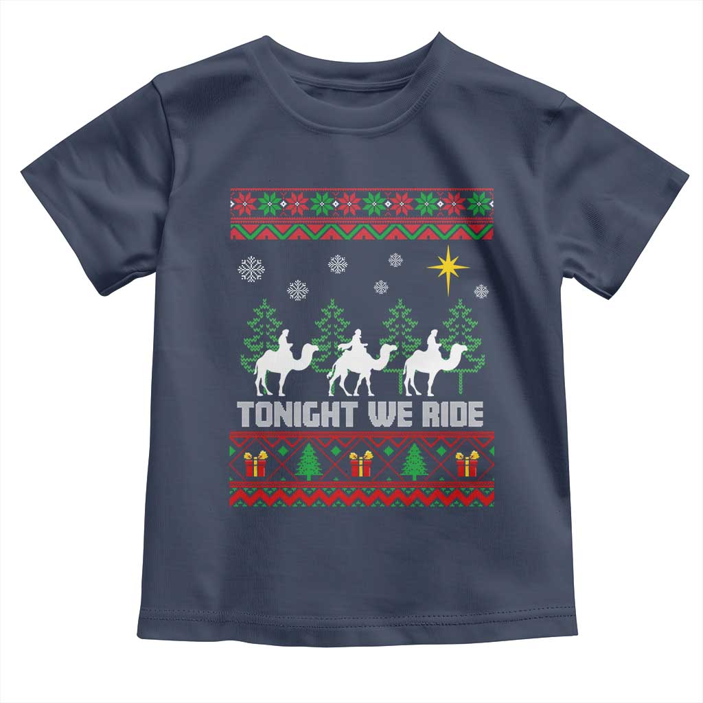 Tonight We Ride Toddler T Shirt Three Wise Men Nativity Scene Christmas TS14 Navy Print Your Wear