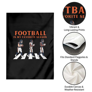 Football Is My Favorite Season Garden Flag Funny Football Lover TS14 Print Your Wear