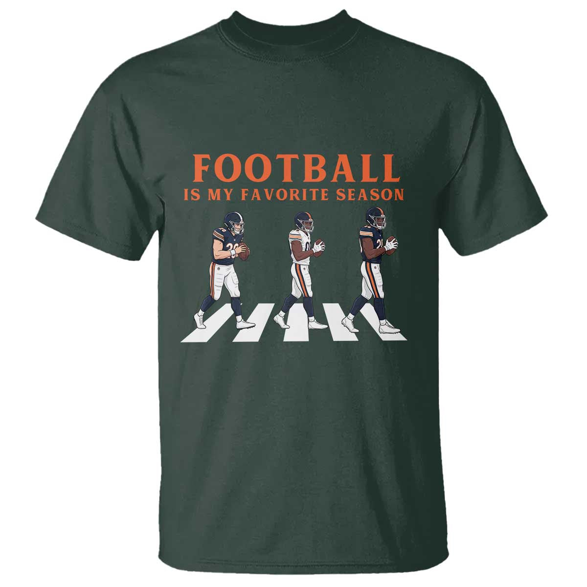 Football Is My Favorite Season T Shirt Funny Football Lover TS14 Dark Forest Green Print Your Wear