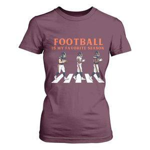 Football Is My Favorite Season T Shirt For Women Funny Football Lover TS14 Maroon Print Your Wear