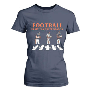 Football Is My Favorite Season T Shirt For Women Funny Football Lover TS14 Navy Print Your Wear