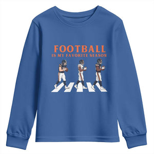 Football Is My Favorite Season Youth Sweatshirt Funny Football Lover TS14 Royal Blue Print Your Wear