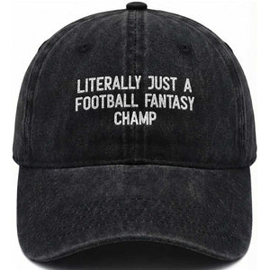 Literally Just A Football Fantasy Champ Washed Cotton Baseball Cap Funny Football Season TS14 Washed Cap Universal Fit Black Print Your Wear