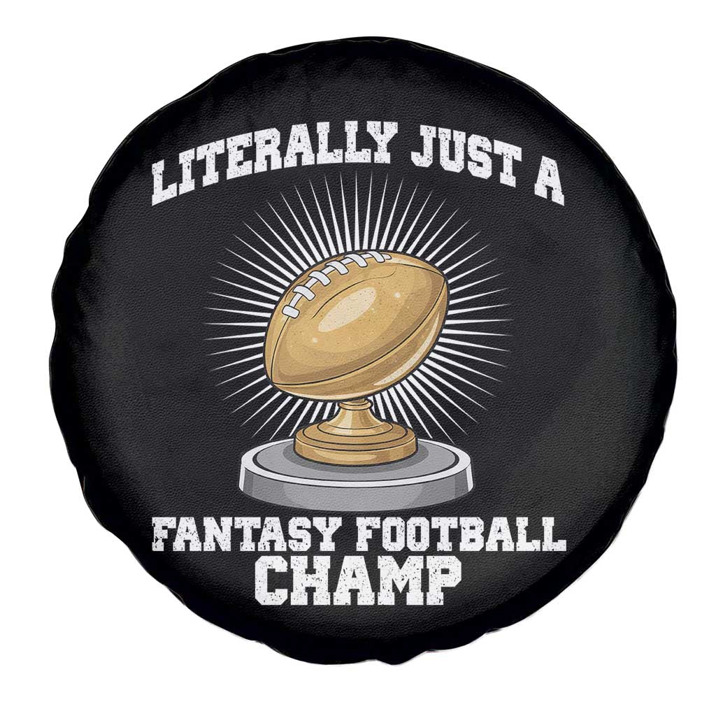 Funny Champ Champion Spare Tire Cover Literally Just A Fantasy Football Champ TS14 Print Your Wear