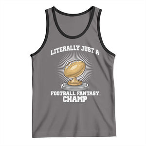 Funny Champ Champion Tank Top Literally Just A Fantasy Football Champ TS14 Deep Heather Black Print Your Wear
