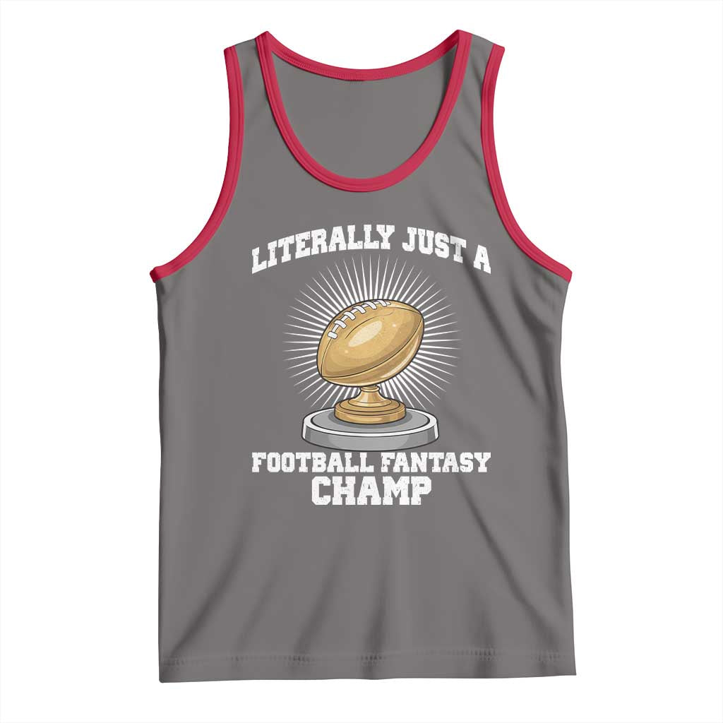 Funny Champ Champion Tank Top Literally Just A Fantasy Football Champ TS14 Deep Heather Red Print Your Wear