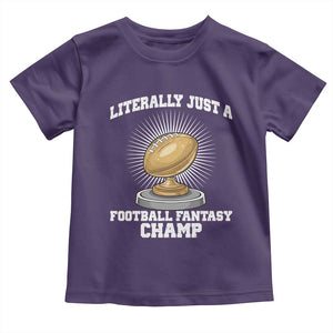 Funny Champ Champion Toddler T Shirt Literally Just A Fantasy Football Champ TS14 Purple Print Your Wear