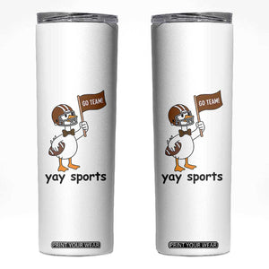 Silly Goose Football Skinny Tumbler Yays Sport TS14 White Print Your Wear