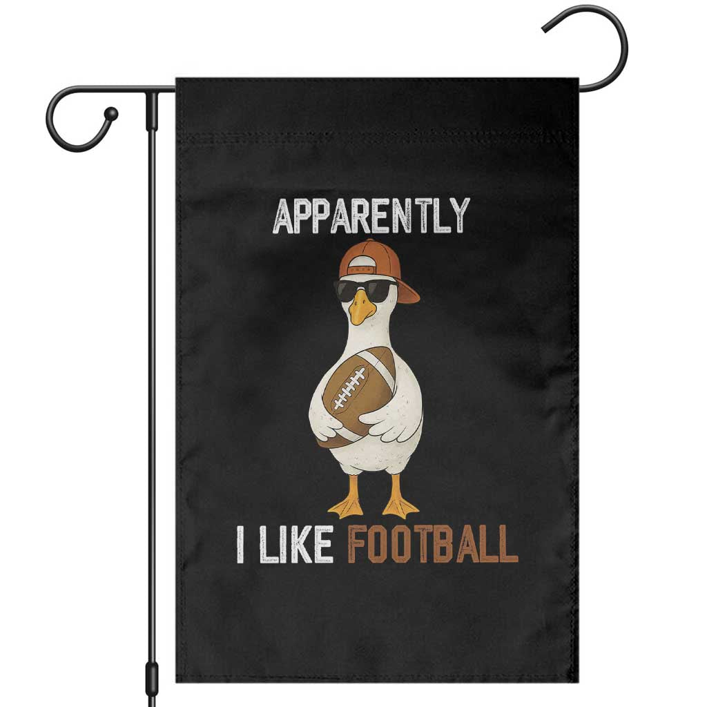Funny Goose Football Garden Flag Apparently I Like Football TS14 Black Print Your Wear