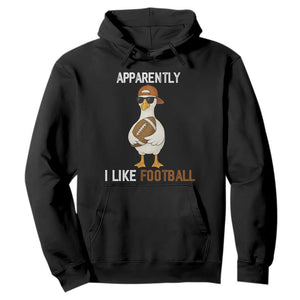 Funny Goose Football Hoodie Apparently I Like Football TS14 Black Print Your Wear