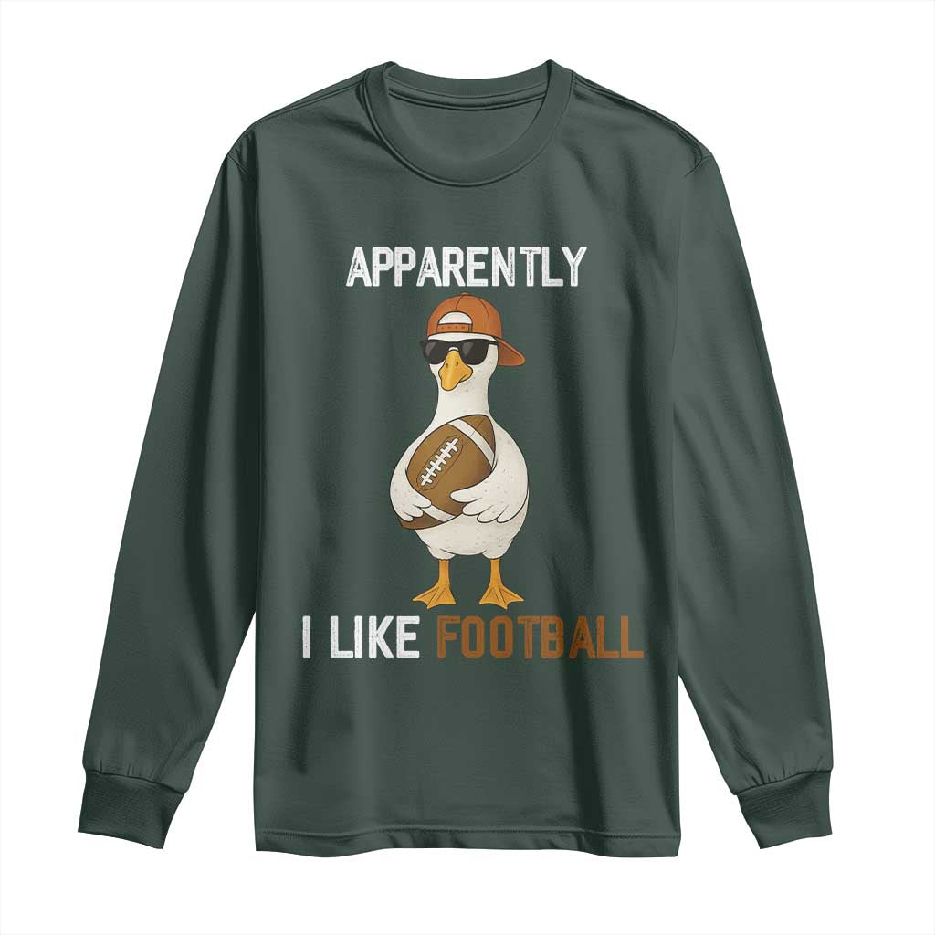 Funny Goose Football Long Sleeve Shirt Apparently I Like Football TS14 Dark Forest Green Print Your Wear