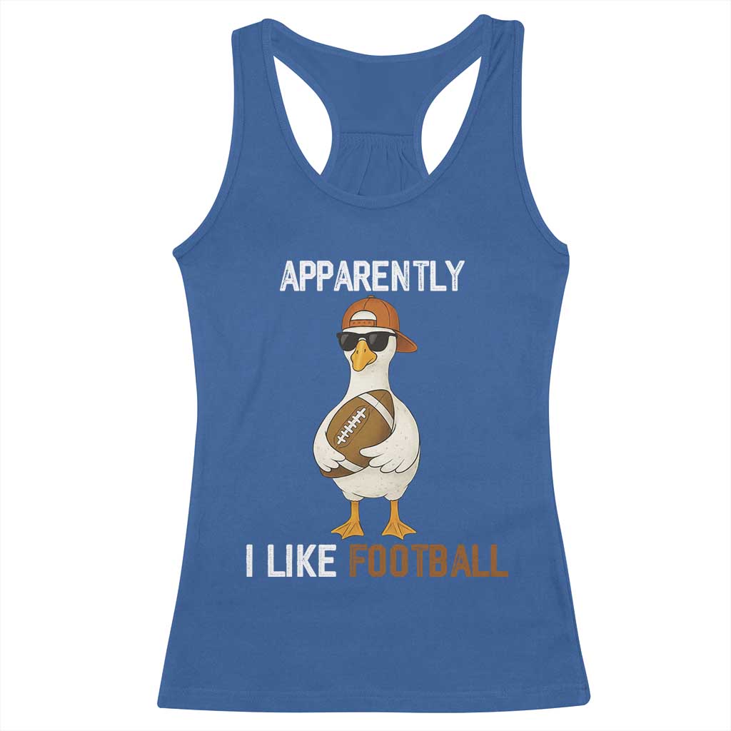 Funny Goose Football Racerback Tank Top Apparently I Like Football TS14 Royal Blue Print Your Wear