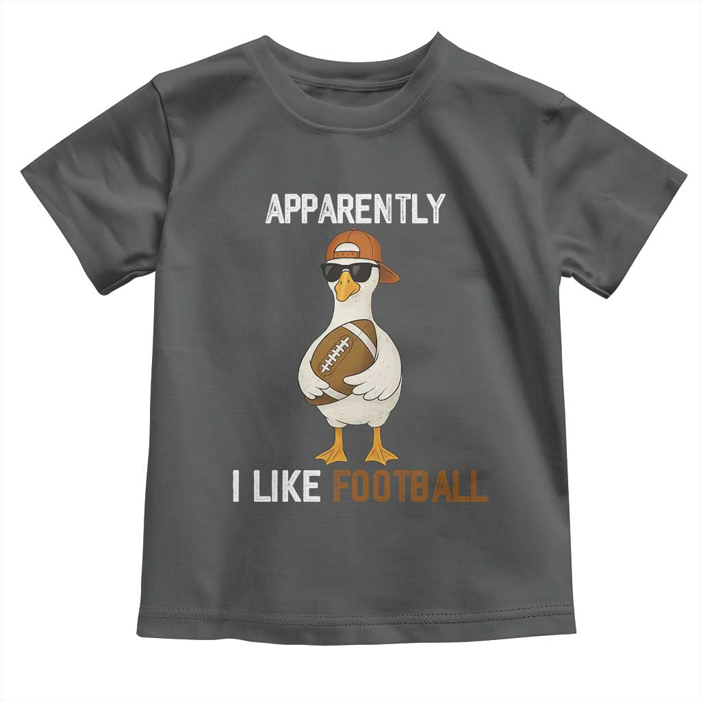 Funny Goose Football Toddler T Shirt Apparently I Like Football TS14 Dark Heather Print Your Wear