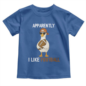 Funny Goose Football Toddler T Shirt Apparently I Like Football TS14 Royal Blue Print Your Wear