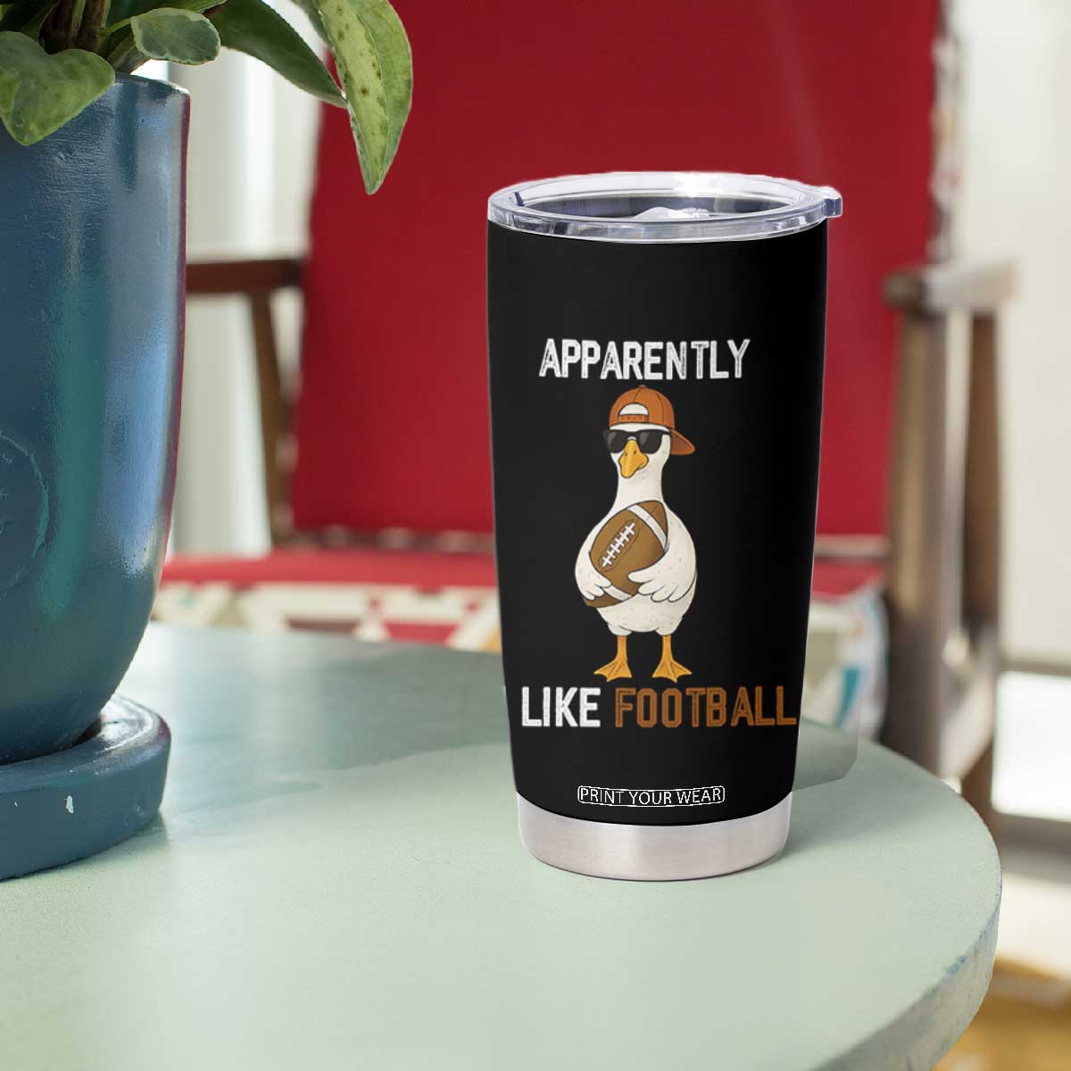 Funny Goose Football Tumbler Cup Apparently I Like Football TS14 Print Your Wear