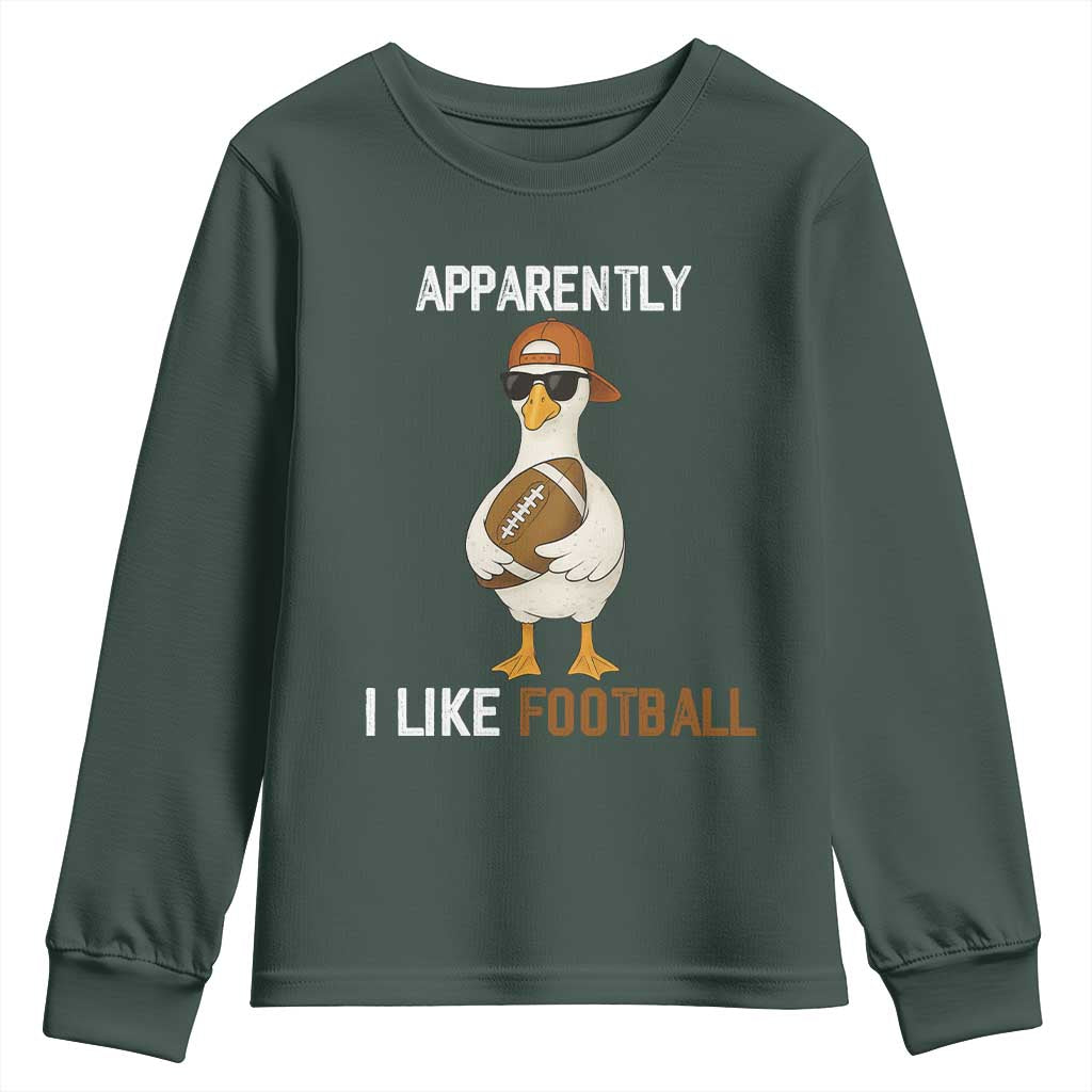 Funny Goose Football Youth Sweatshirt Apparently I Like Football TS14 Dark Forest Green Print Your Wear