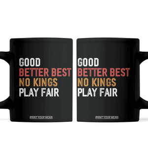 Good Better Best Chicago Pro Football Mantra Coffee Mug No Kings Protest Stop Sign TS14 Black Print Your Wear