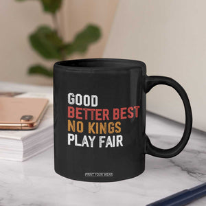 Good Better Best Chicago Pro Football Mantra Coffee Mug No Kings Protest Stop Sign TS14 Print Your Wear