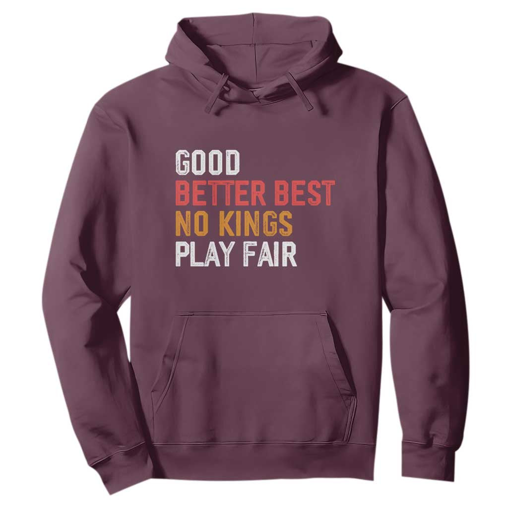 Good Better Best Chicago Pro Football Mantra Hoodie No Kings Protest Stop Sign TS14 Maroon Print Your Wear