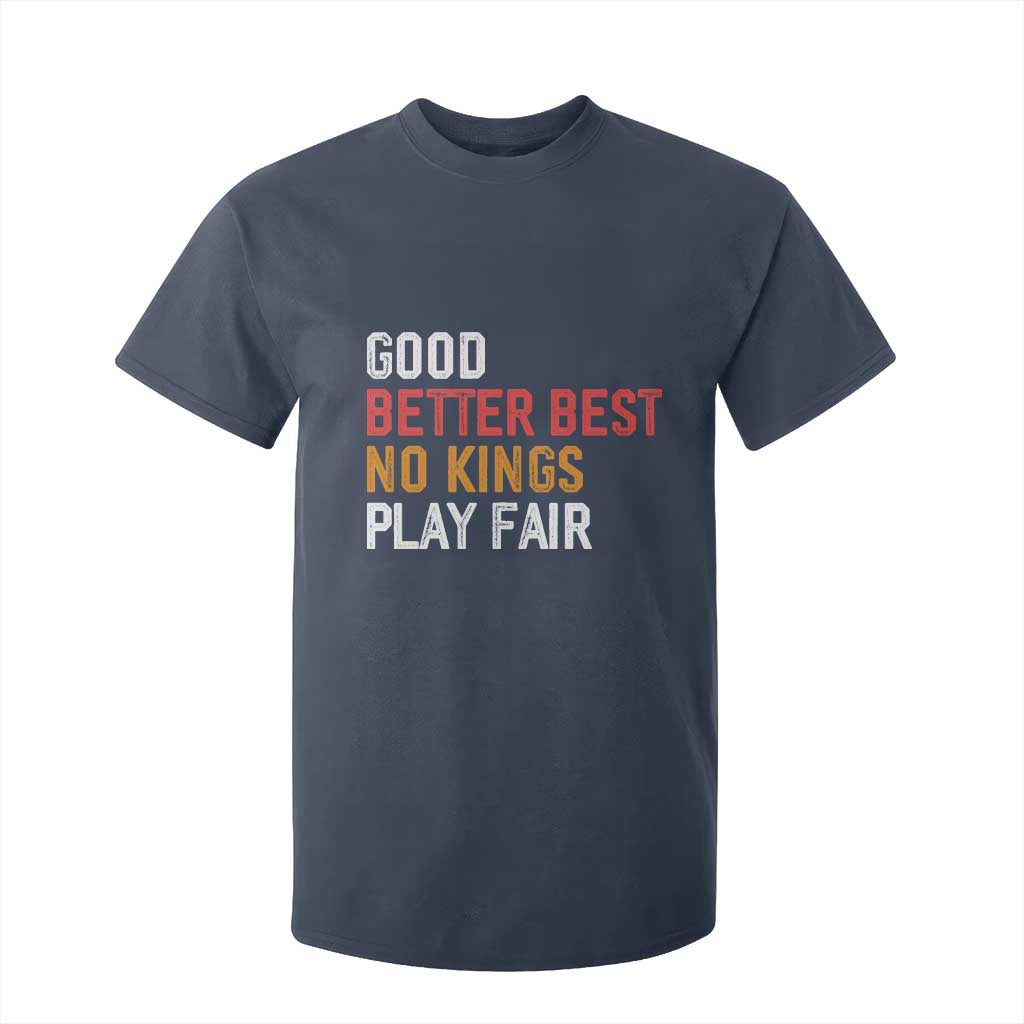 Good Better Best Chicago Pro Football Mantra T Shirt For Kid No Kings Protest Stop Sign TS14 Navy Print Your Wear