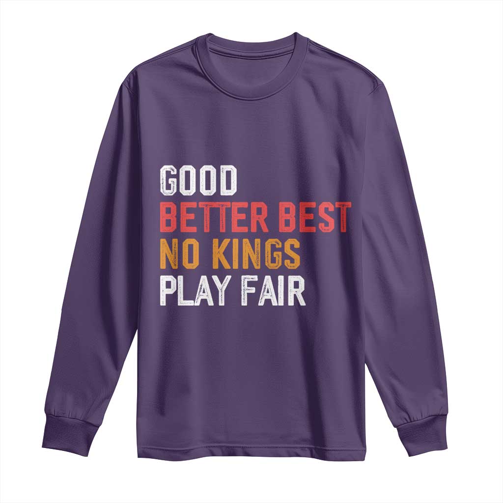 Good Better Best Chicago Pro Football Mantra Long Sleeve Shirt No Kings Protest Stop Sign TS14 Purple Print Your Wear