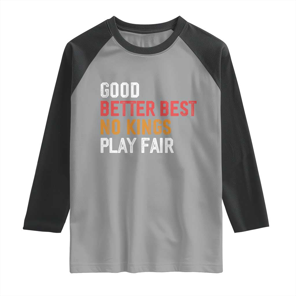 Good Better Best Chicago Pro Football Mantra Raglan Shirt No Kings Protest Stop Sign TS14 Sport Gray Black Print Your Wear