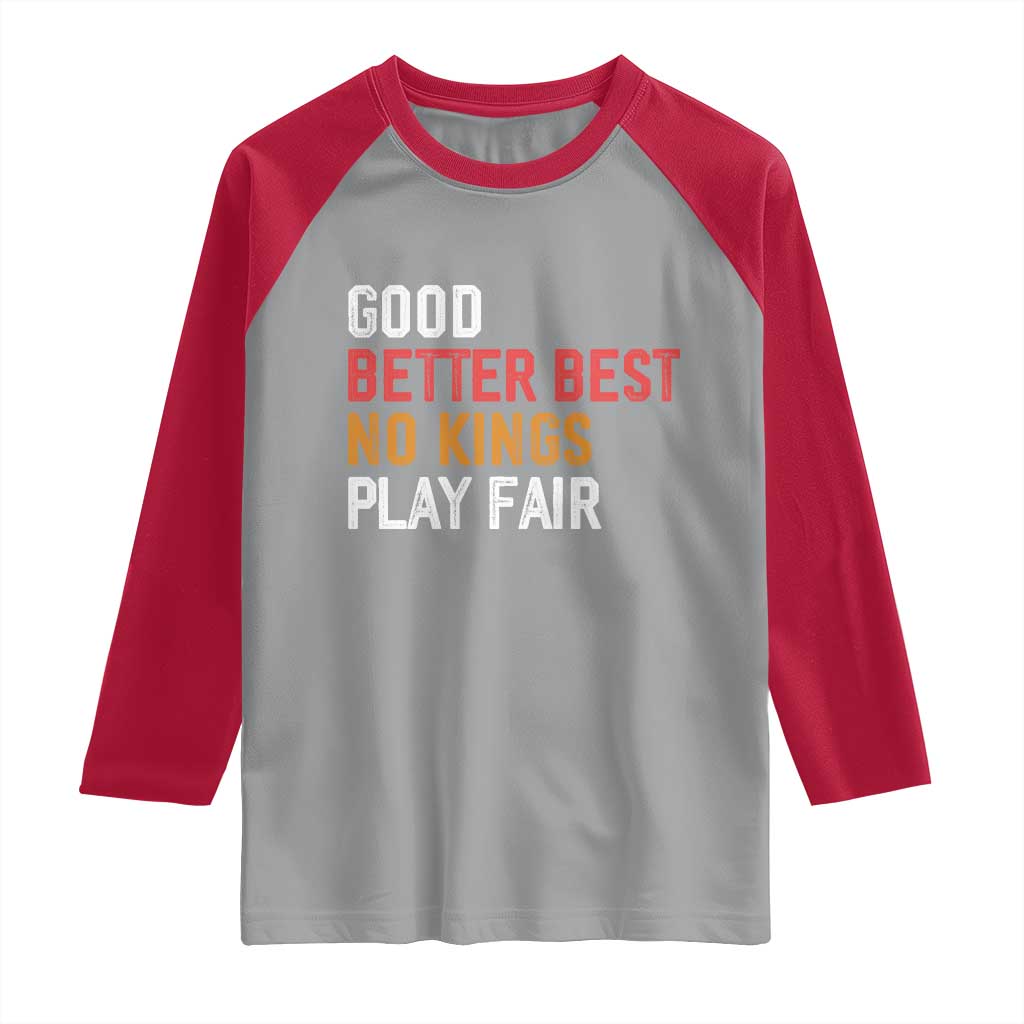Good Better Best Chicago Pro Football Mantra Raglan Shirt No Kings Protest Stop Sign TS14 Sport Gray Red Print Your Wear