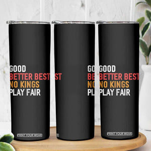 Good Better Best Chicago Pro Football Mantra Skinny Tumbler No Kings Protest Stop Sign TS14 Print Your Wear