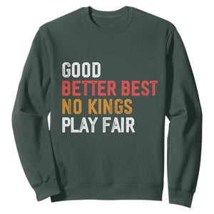 Good Better Best Chicago Pro Football Mantra Sweatshirt No Kings Protest Stop Sign TS14 Dark Forest Green Print Your Wear