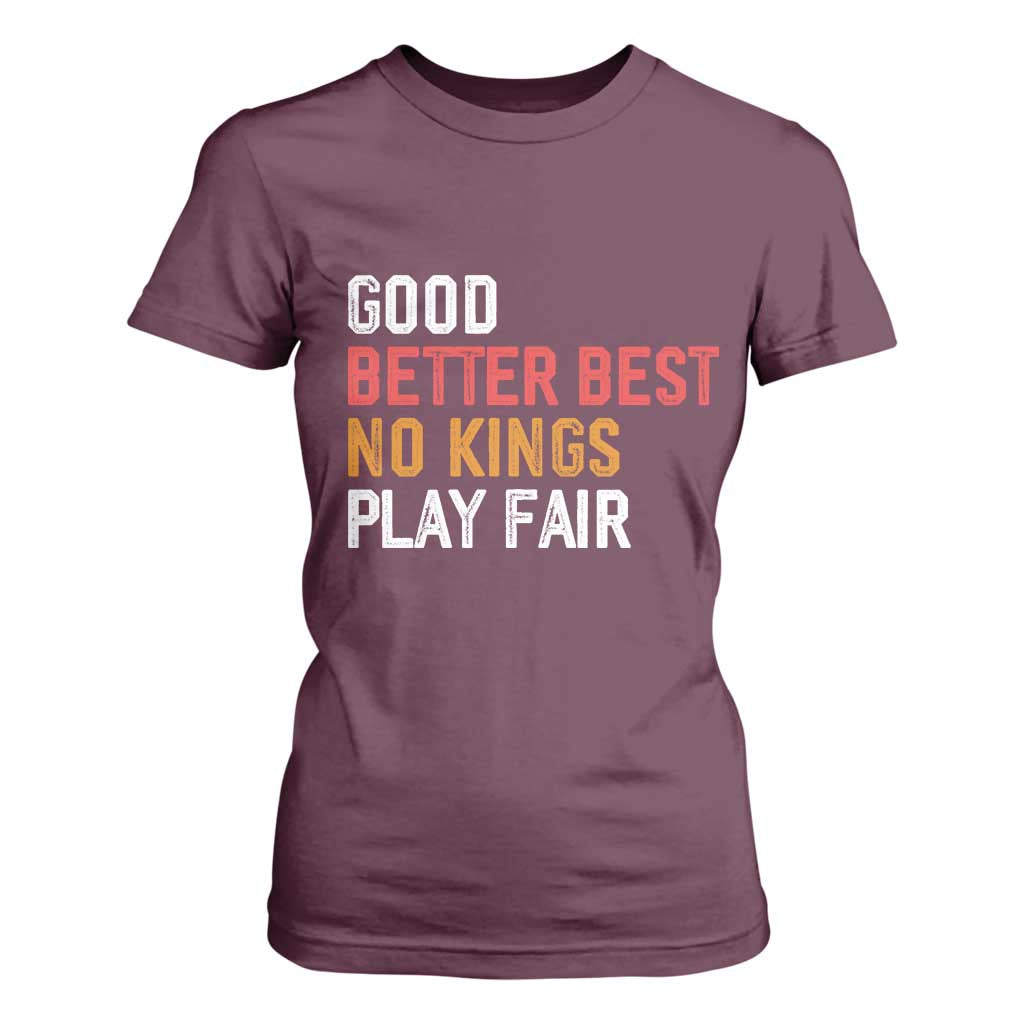 Good Better Best Chicago Pro Football Mantra T Shirt For Women No Kings Protest Stop Sign TS14 Maroon Print Your Wear