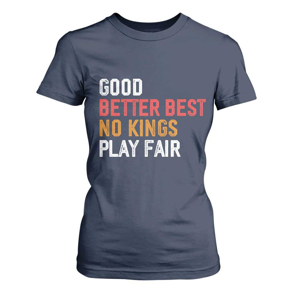 Good Better Best Chicago Pro Football Mantra T Shirt For Women No Kings Protest Stop Sign TS14 Navy Print Your Wear