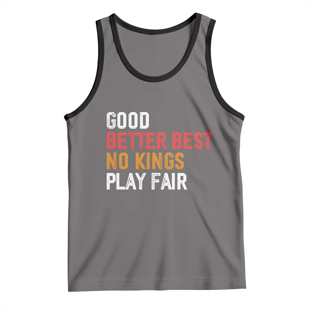 Good Better Best Chicago Pro Football Mantra Tank Top No Kings Protest Stop Sign TS14 Deep Heather Black Print Your Wear