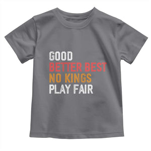 Good Better Best Chicago Pro Football Mantra Toddler T Shirt No Kings Protest Stop Sign TS14 Charcoal Print Your Wear