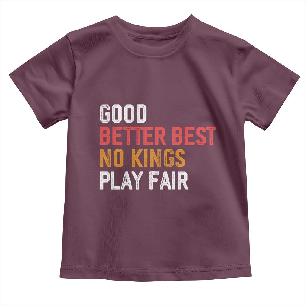 Good Better Best Chicago Pro Football Mantra Toddler T Shirt No Kings Protest Stop Sign TS14 Maroon Print Your Wear