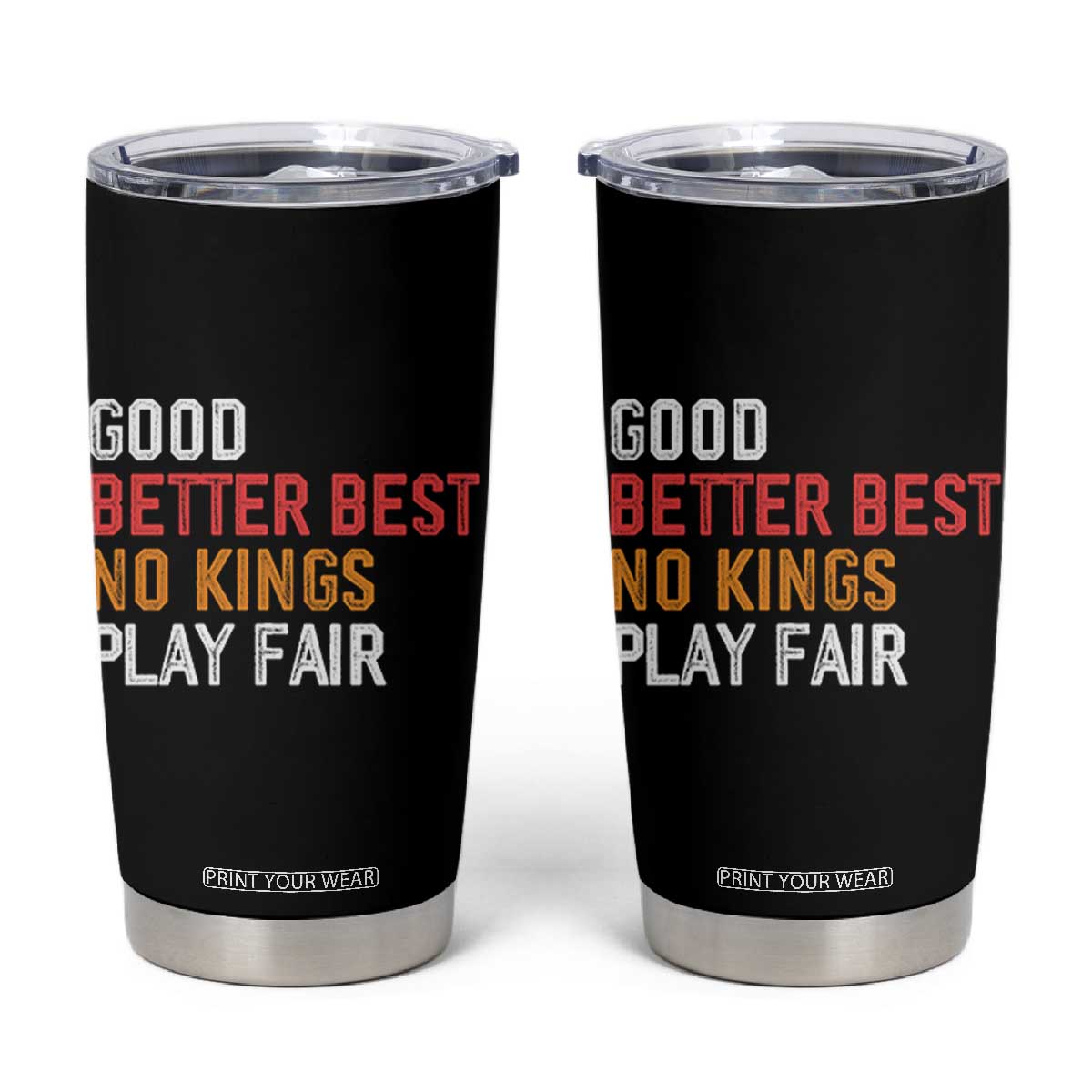 Good Better Best Chicago Pro Football Mantra Tumbler Cup No Kings Protest Stop Sign TS14 Black Print Your Wear