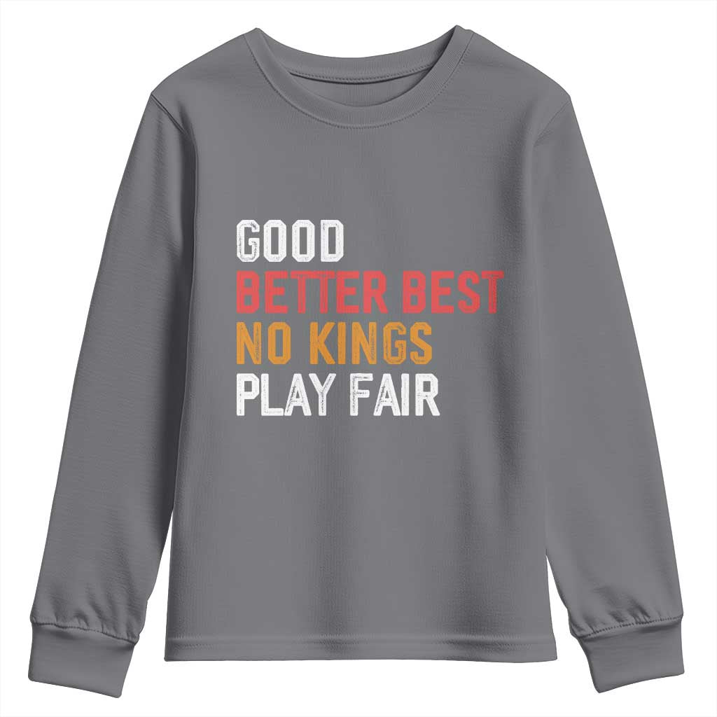 Good Better Best Chicago Pro Football Mantra Youth Sweatshirt No Kings Protest Stop Sign TS14 Charcoal Print Your Wear