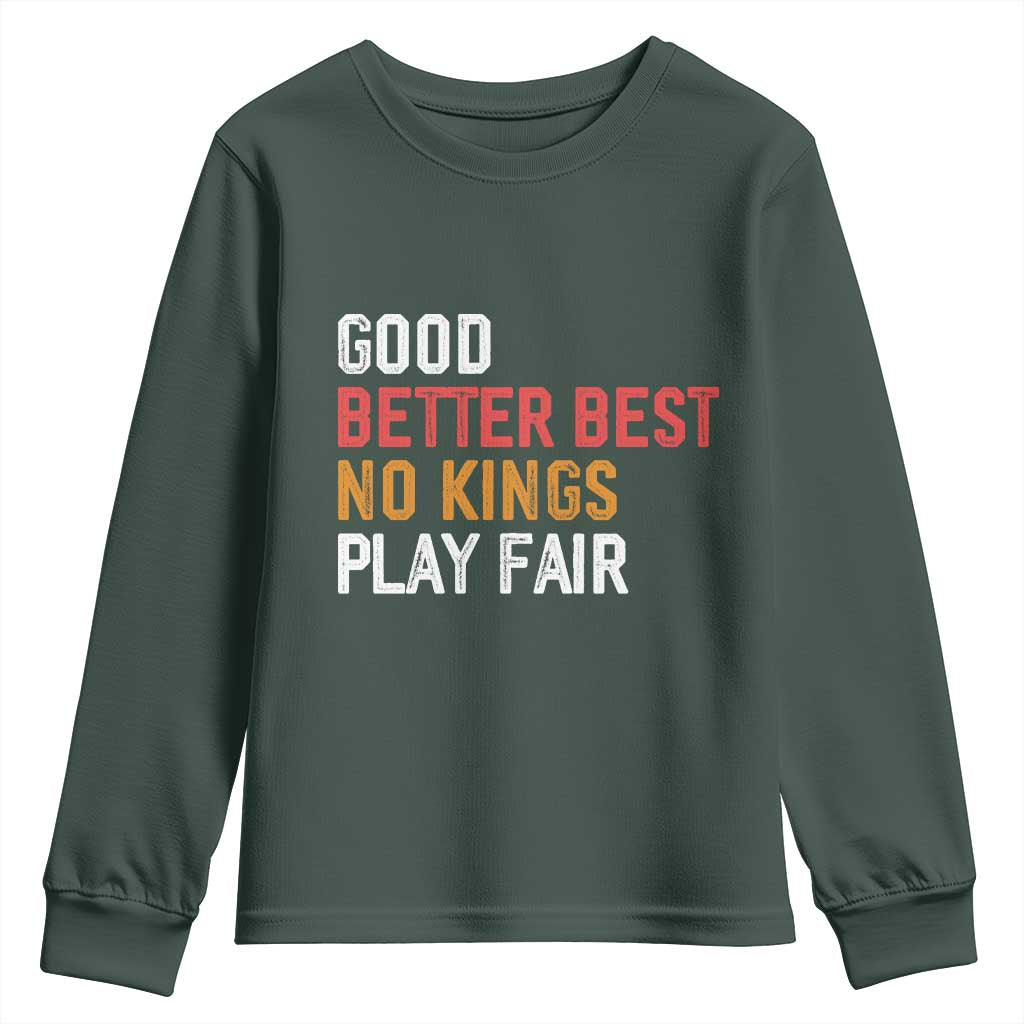 Good Better Best Chicago Pro Football Mantra Youth Sweatshirt No Kings Protest Stop Sign TS14 Dark Forest Green Print Your Wear