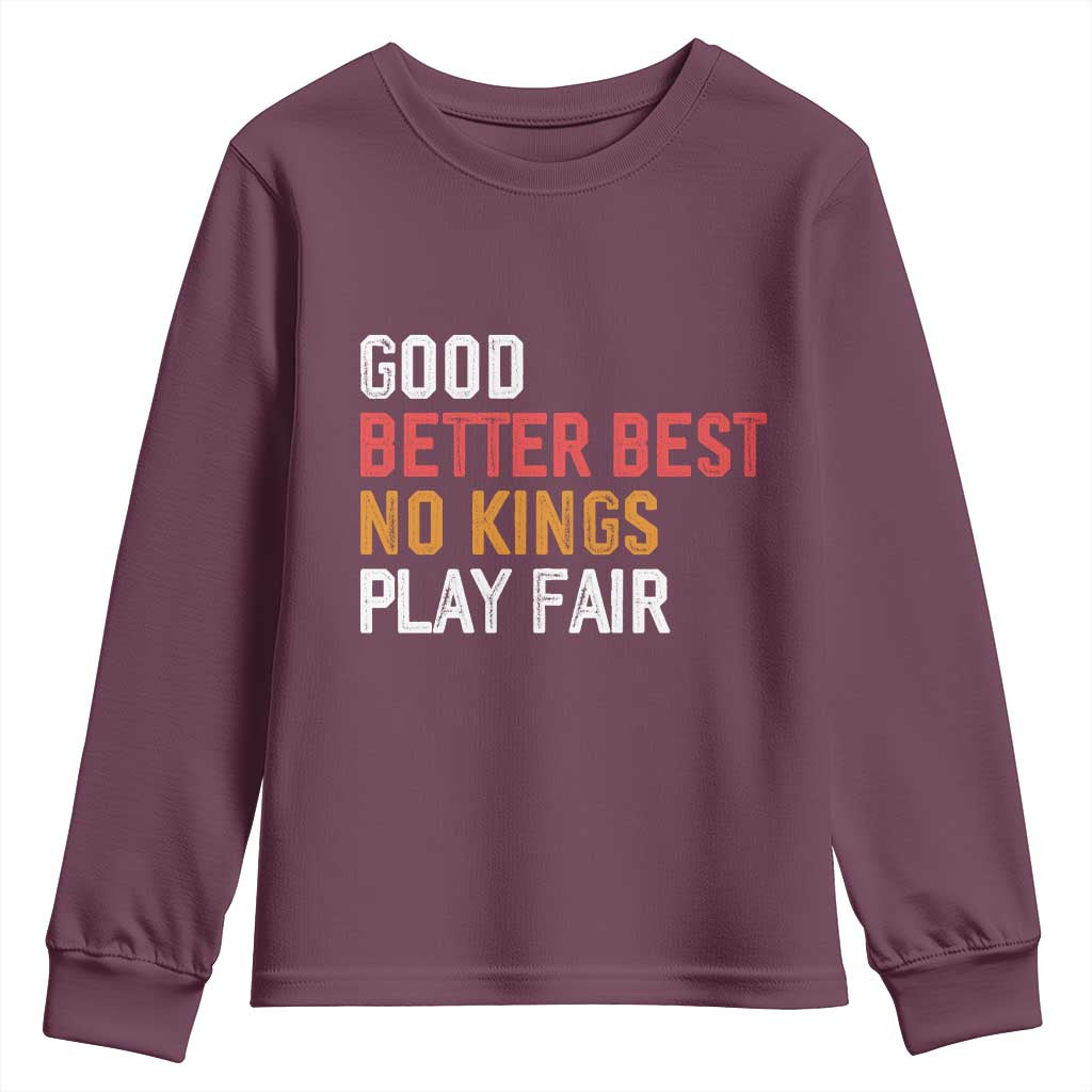 Good Better Best Chicago Pro Football Mantra Youth Sweatshirt No Kings Protest Stop Sign TS14 Maroon Print Your Wear