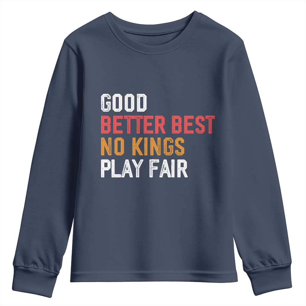 Good Better Best Chicago Pro Football Mantra Youth Sweatshirt No Kings Protest Stop Sign TS14 Navy Print Your Wear