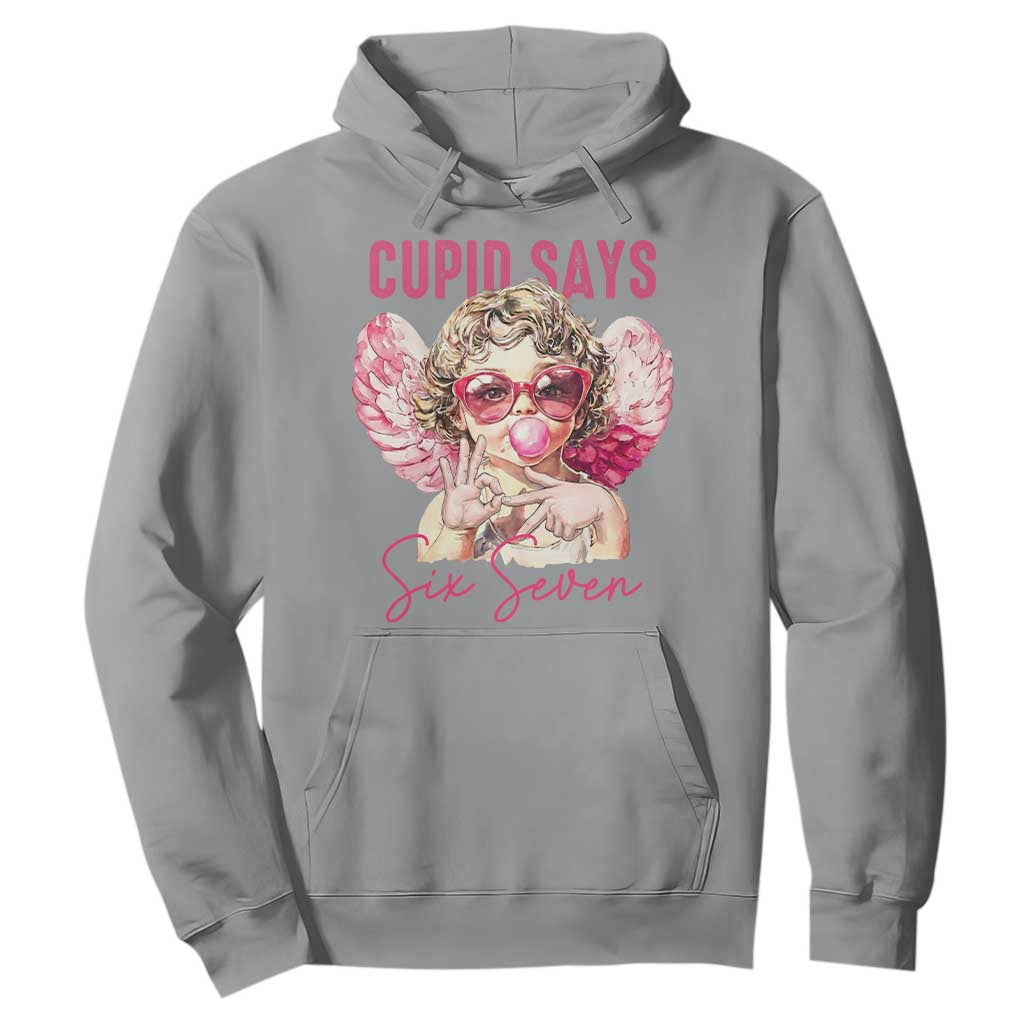 67 Valetines Hoodie Funny Cupid Says Six Seven TS14 Sport Gray Print Your Wear