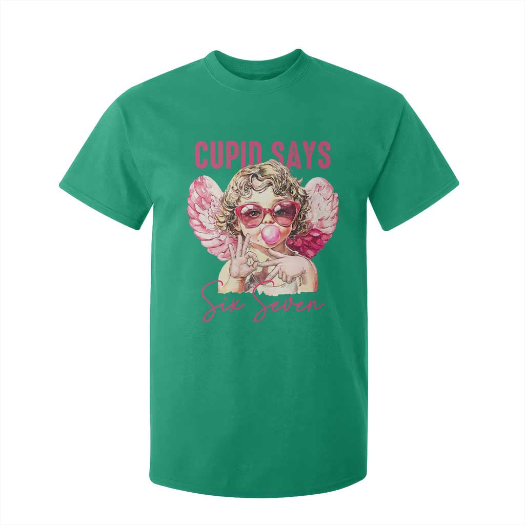 67 Valetines T Shirt For Kid Funny Cupid Says Six Seven TS14 Irish Green Print Your Wear
