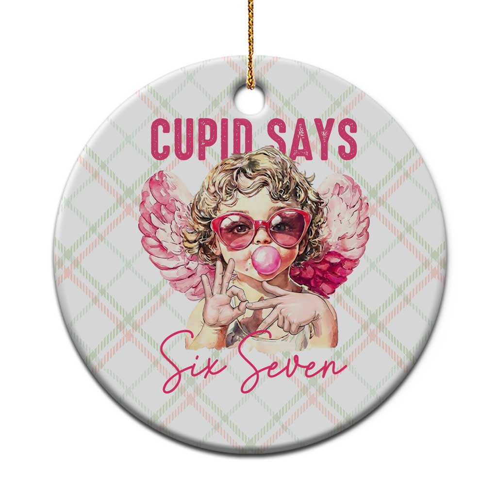 67 Valetines Ceramic Ornament Funny Cupid Says Six Seven TS14 1pc Christmas Plaid Print Your Wear