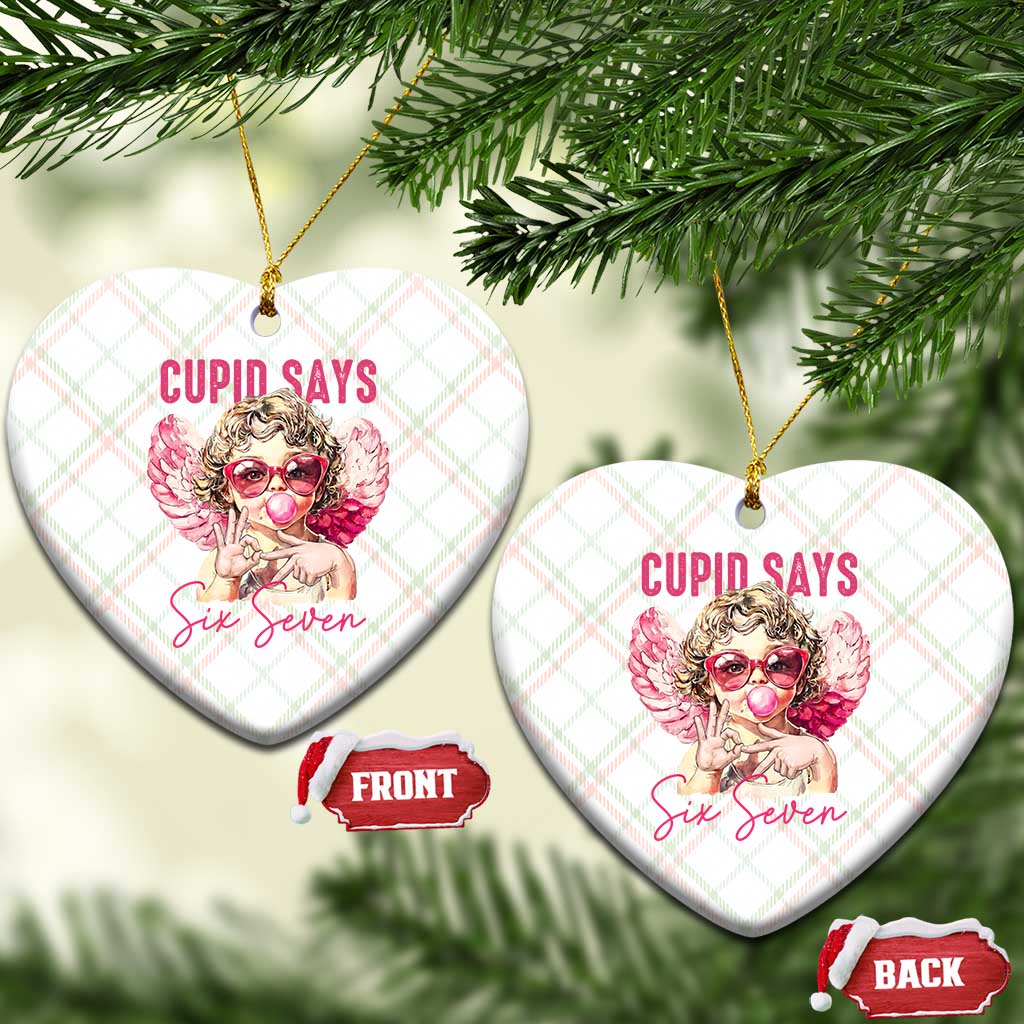 67 Valetines Ceramic Ornament Funny Cupid Says Six Seven TS14 Print Your Wear