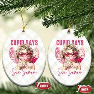 67 Valetines Ceramic Ornament Funny Cupid Says Six Seven TS14 Print Your Wear
