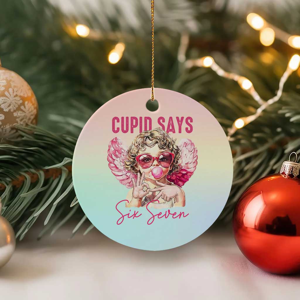 67 Valetines Ceramic Ornament Funny Cupid Says Six Seven TS14 1pc Pastel Print Your Wear