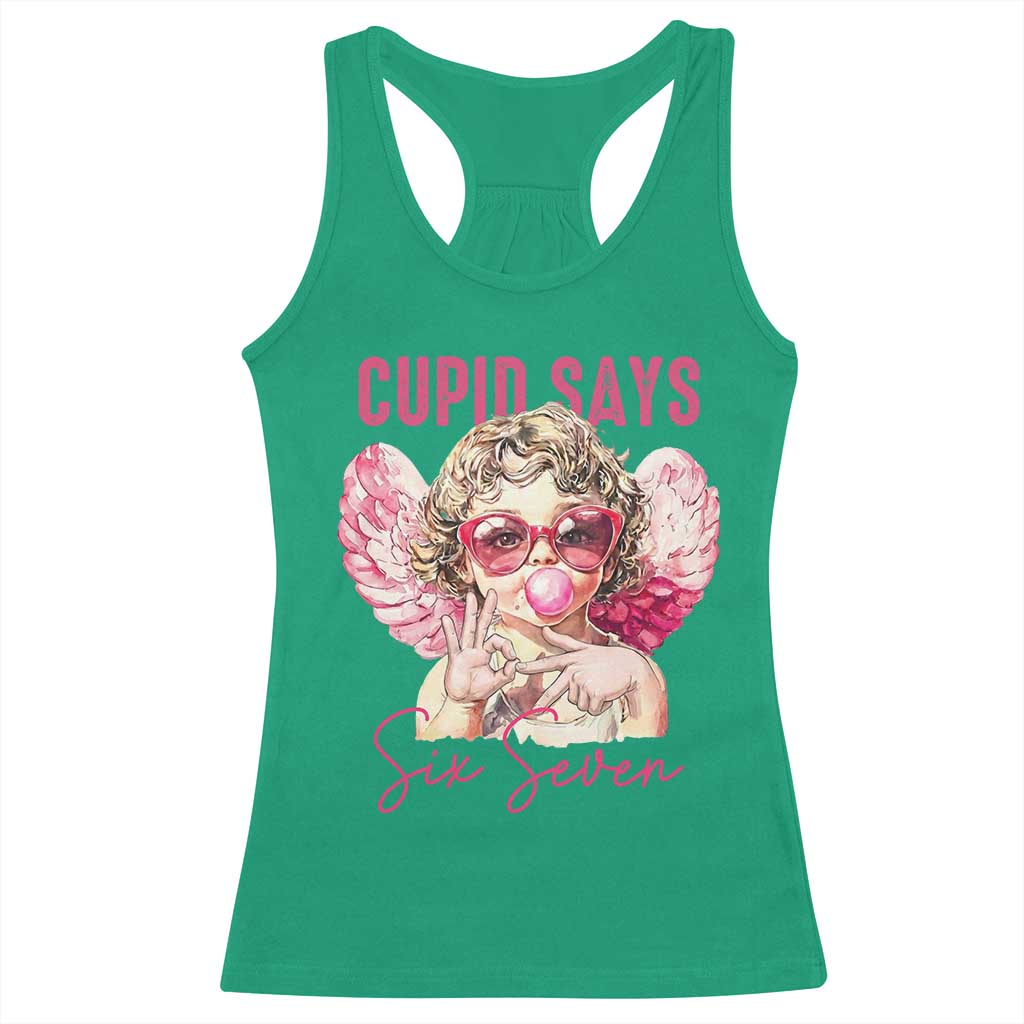 67 Valetines Racerback Tank Top Funny Cupid Says Six Seven TS14 Irish Green Print Your Wear