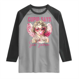 67 Valetines Raglan Shirt Funny Cupid Says Six Seven TS14 Sport Gray Black Print Your Wear
