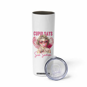67 Valetines Skinny Tumbler Funny Cupid Says Six Seven TS14 Print Your Wear