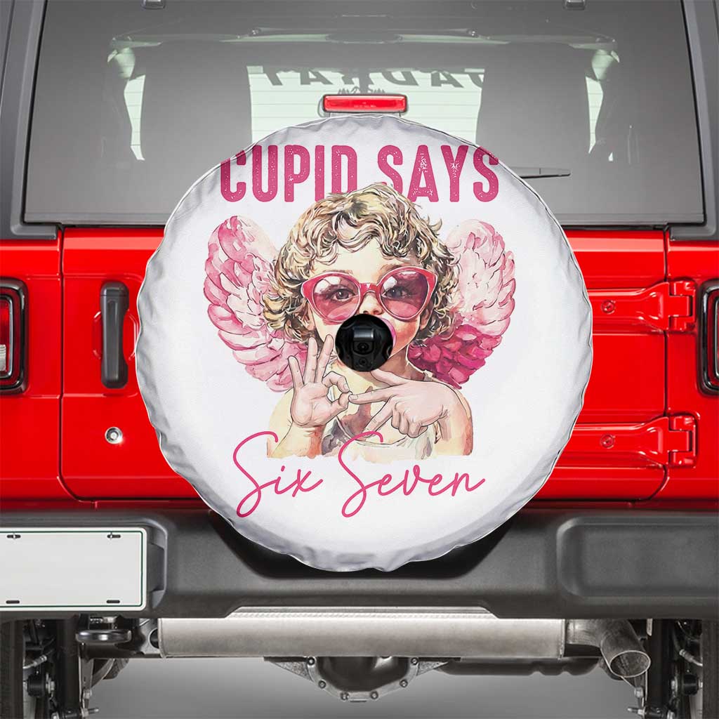 67 Valetines Spare Tire Cover Funny Cupid Says Six Seven TS14 White Print Your Wear